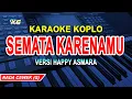 Download Lagu Semata Karenamu Karaoke Koplo (Versi Happy asmara) Nada wanita