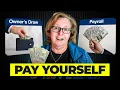 How to Pay Yourself as a Small Business Owner Draw vs Payroll Breakdown