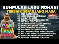 Download Lagu KUMPULAN NONSTOP LAGU PUJIAN ROHANI POPULER 2025 - KALA KUCARI DAMAI