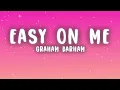 Graham Barham - EASY ON ME (Lyrics)