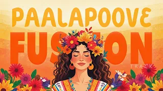 paalapoove fusion mix njan gandharvan maya appukuttan shaan wynn