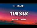 Lagu [1 Hour] Timber - Pitbull ft. Ke$ha | 1 Hour Loop