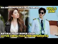 Download Lagu Ketika Pilot Super Cuek Kepincut Sama Penumpangnya Sendiri - Alur Cerita Romantis China