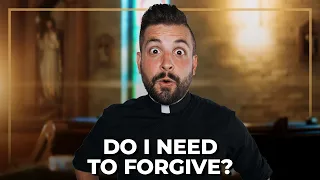 Do We Just Forgive and Forget? | Ask A Priest