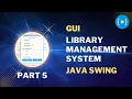 Library Management System GUI using Java Swing Part 5