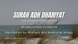 Download SURAH ADH DHARIYAT | 51 | MISHARY BIN RASHID AL-AFASY MP3