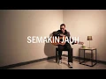 Download Lagu ADY - SEMAKIN JAUH (NEW VERSION)