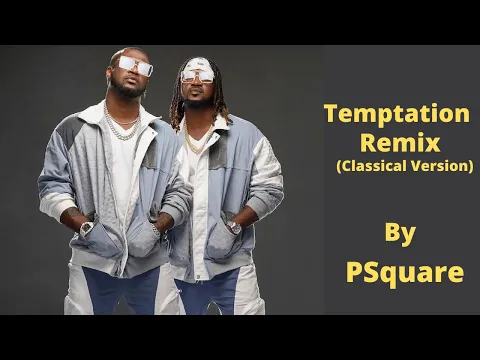 Download MP3 Psquare - Temptation Remix (Official Video).
