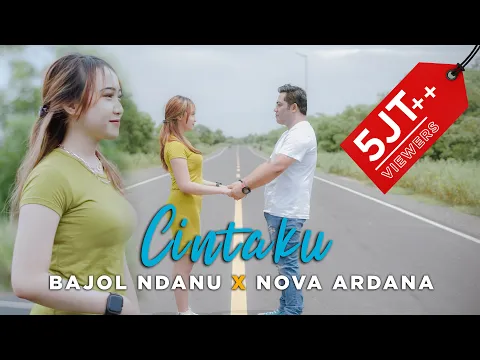 Download MP3 Dalam Sepiku Kaulah Candaku- CINTAKU - BAJOL NDANU X NOVA ARDANA (Official Music Video)