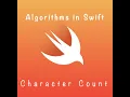 Algorithms In Swift Character Count DAY 18