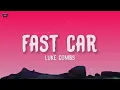 Luke Combs - Fast Car (Lyrics)