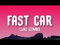 Download Lagu Luke Combs - Fast Car (Lyrics)
