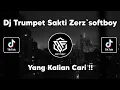 Download Lagu DJ TRUMPET SAKTI X WINDAH BASUDARA SOUND ZERZ`SOFTBOY🤺 VIRAL TIK TOK TERBARU !!