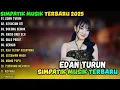 Lagu SIMPATIK MUSIC FULL ALBUM DANGDUT POPULER TERBAIK 2025 || EDAN TURUN - KESUCIAN ATI - BOKONG SEMOK
