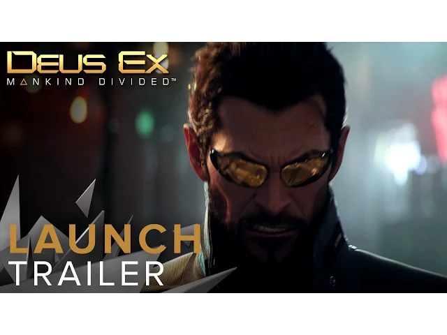 Deus Ex: Mankind Divided - Launch Trailer