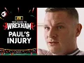 Paul Mullin Opens Up About His Injury - Scene Welcome to Wrexham FX