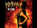 Download Lagu Ke$ha - Blow