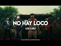 LETRA | No Hay Loco | Estudio 2026 | Los Caro