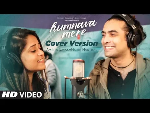 Download MP3 Cover Version : Humnava Mere Song | Jubin Nautiyal | Amrita Nayak