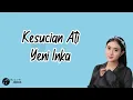Yeni Inka - Kesucian Ati Lirik|Musiku Lirik Channel