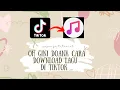 Cara Download Lagu Tik Tok Mp3 2021