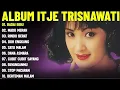 Lagu Itje Trisnawati Full Album😱 || NOSTALGIA Lagu Lawas