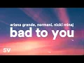 Download Lagu Ariana Grande, Normani, Nicki Minaj - Bad To You (Lyrics)