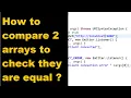 How to compare 2 arrays Compare array elements to check equality Java Interview Question