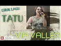 Lirik lagu Tatu (cover via vallen) terbaru