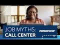 Progressive Job Myths Call Center Representative