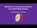 ODRUM CVPR 2022 Workshop on Open-Domain Retrieval Under Multi-Modal Settings June 20 2022