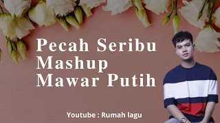 Download Rumah Lagu : Pecah Seribu Mashup Mawar Putih - Faul Gayo MP3