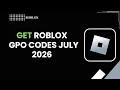How to get roblox Gpo codes July 2026