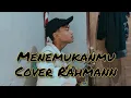 SEVENTEEN - MENEMUKANMU (COVER RAHMANN)