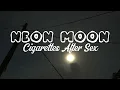 Download Lagu Cigarettes After Sex - Neon Moon (Lyrics)