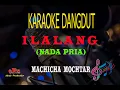 Download Lagu Karaoke Ilalang Nada Pria - Machicha Mochtar (Karaoke Dangdut Tanpa Vocal)