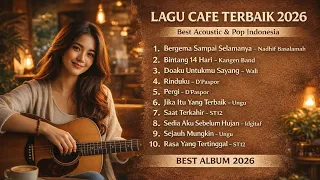 lagu cafe terbaik 2026 musik santai buat kerja u0026 perjalanan 