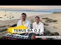Download Lagu TERUS BA O 2(Abito Gama) Cover By HIRO HALE