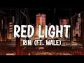 Download Lagu Rini ft. Wale - Red Lights [Lyrics]