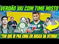 Download Lagu 🔥 PALMEIRAS VAI DE TIME MISTO contra o FORTALEZA! VERDÃO BUSCA A VITÓRIA! ESCALAÇÃO DO PALMEIRAS HJ
