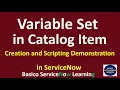 Variable Set in ServiceNow Creation and Scripting Demonstration