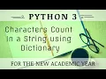 Characters Count Using Dictionary in Python