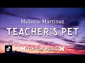 Download Lagu Melanie Martinez - Teacher's Pet (TikTok Remix) I know I'm young, but my mind is well beyond my yea