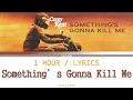 Corey Kent | Something's Gonna Kill Me [1 Hour Loop] With Lyrics