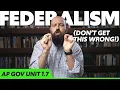 FEDERALISM The Relationship Between STATES and FEDERAL Government AP Gov Review Unit 1 Topic 7