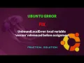 UBUNTU FIX UnboundLocalError local variable version referenced before assignment