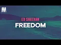 Lagu Ed Sheeran - Freedom (Letra/Lyrics)