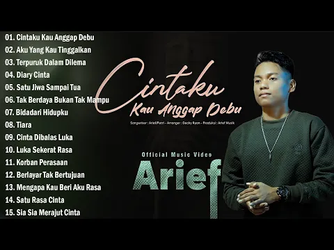 Download MP3 Arief - Cintaku Kau Anggap Debu  - Arif Full Album Terbaru \u0026 Terpopuler 2023