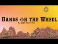 Karley Scott Collins - Hands on the Wheel (Lyrics)