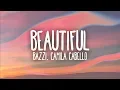 Download Lagu Bazzi, Camila Cabello - Beautiful (Lyrics)